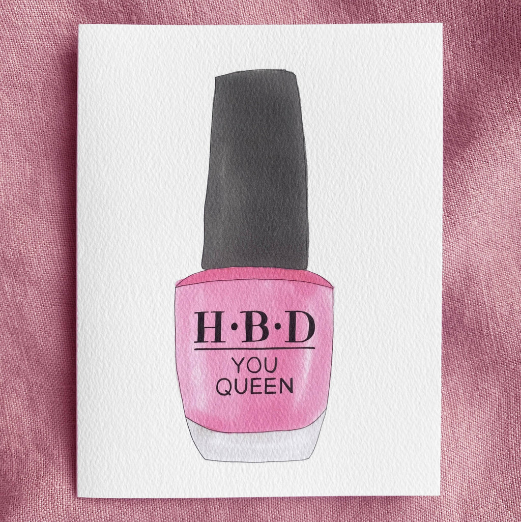 HBD Queen Nail Polish Illustrated Birthday Greeting Card